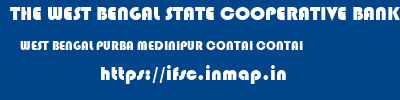 THE WEST BENGAL STATE COOPERATIVE BANK  WEST BENGAL PURBA MEDINIPUR CONTAI CONTAI  ifsc code